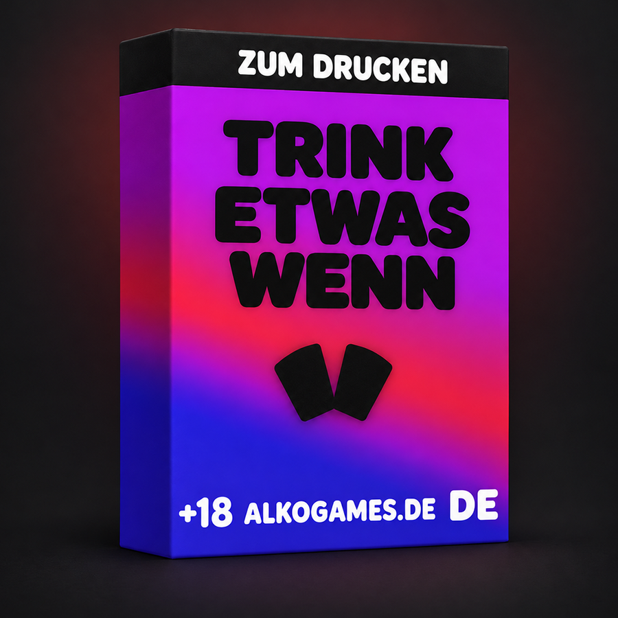 Spiel "Trink Etwas Wenn" (Zum Drucken)